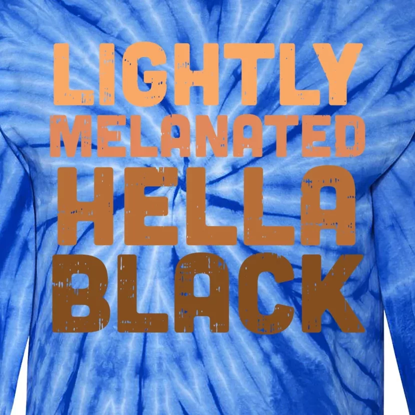 Lightly Melanated Hella Black Melanin African Pride Gift Tie-Dye Long Sleeve Shirt