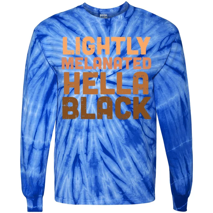 Lightly Melanated Hella Black Melanin African Pride Gift Tie-Dye Long Sleeve Shirt