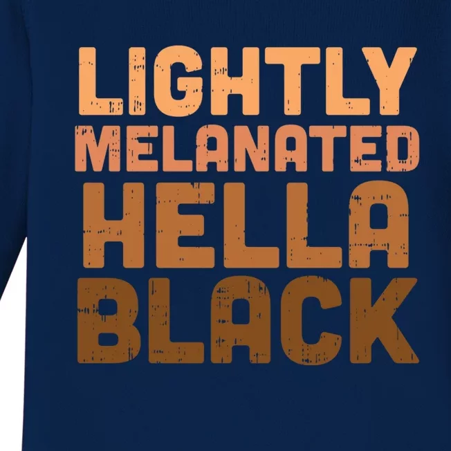 Lightly Melanated Hella Black Melanin African Pride Gift Baby Long Sleeve Bodysuit