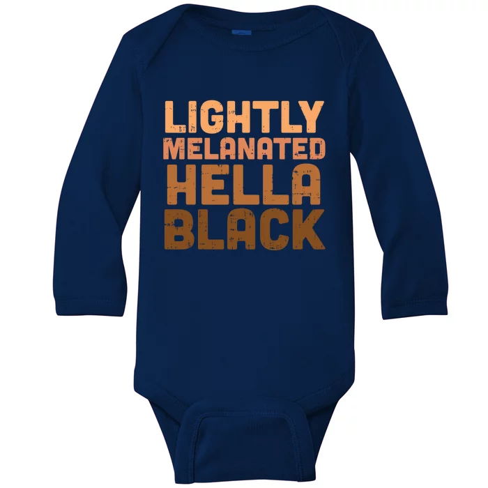 Lightly Melanated Hella Black Melanin African Pride Gift Baby Long Sleeve Bodysuit