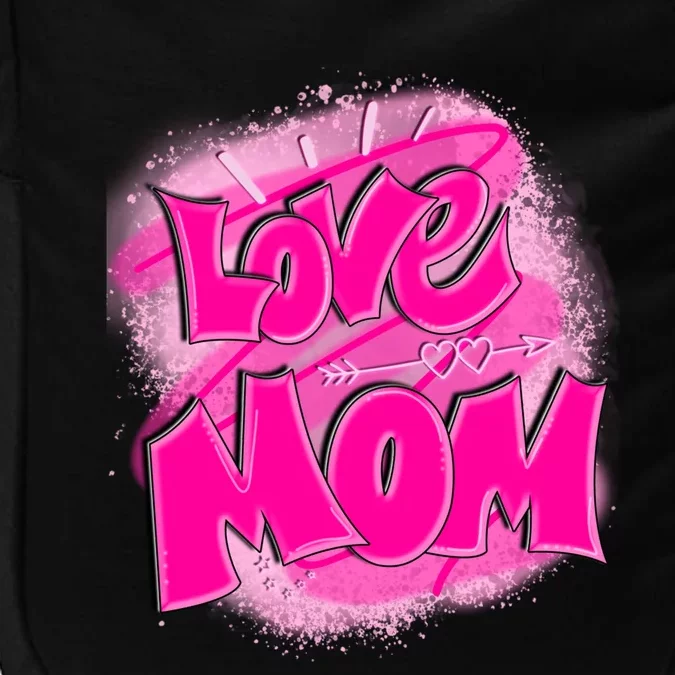 Love Mom Happy Mothers Day Gift Impact Tech Backpack