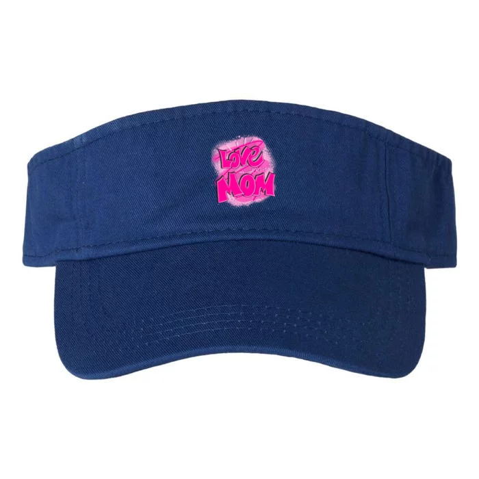 Love Mom Happy Mothers Day Gift Valucap Bio-Washed Visor