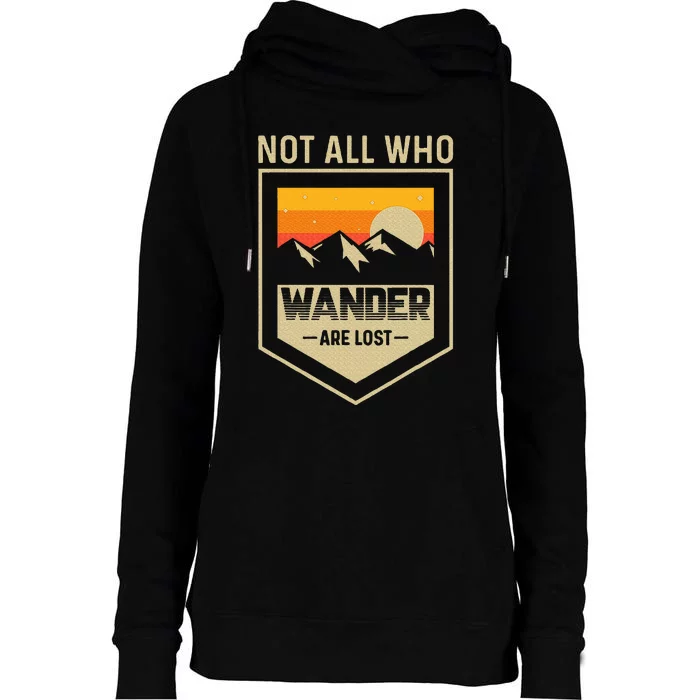 Lake Mountain Hiking Not All Those Who Wander Are Lost Womens Funnel Neck Pullover Hood