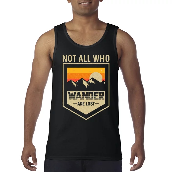 Lake Mountain Hiking Not All Those Who Wander Are Lost Tank Top