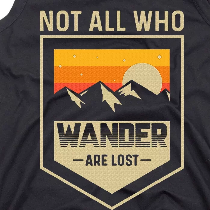 Lake Mountain Hiking Not All Those Who Wander Are Lost Tank Top