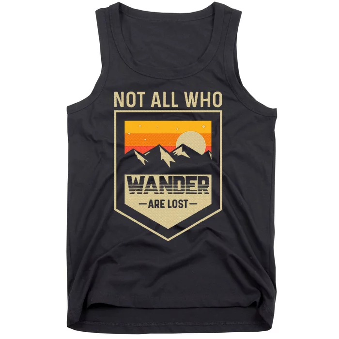 Lake Mountain Hiking Not All Those Who Wander Are Lost Tank Top