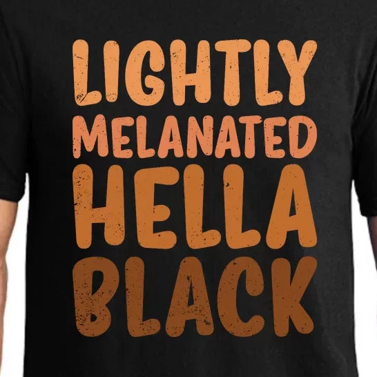 Lightly Melanated Hella Black For Black History Month Gift Pajama Set