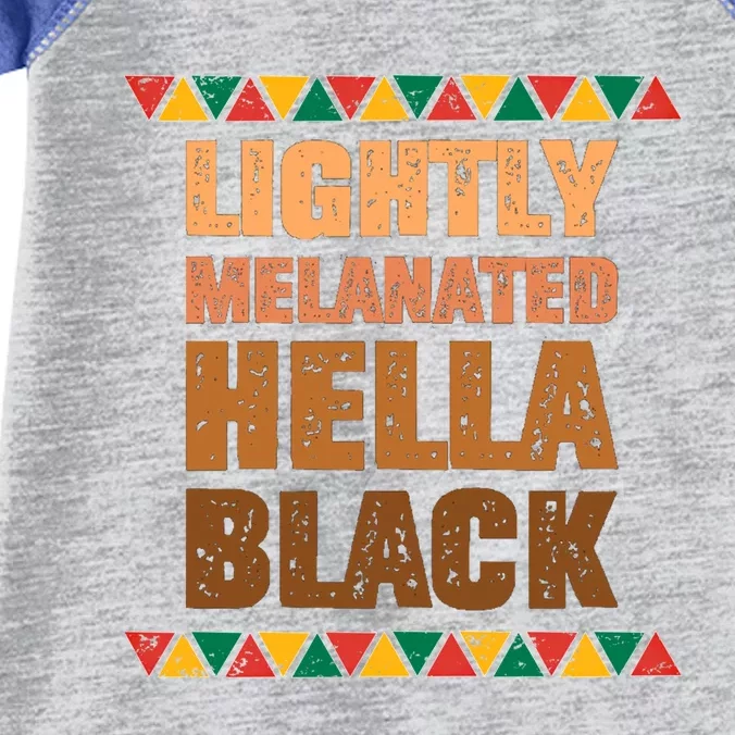 Lightly Melanated Hella Black Melanin Black History Month Gift Infant Baby Jersey Bodysuit