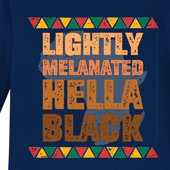 Lightly Melanated Hella Black Melanin Black History Month Gift Baby Long Sleeve Bodysuit