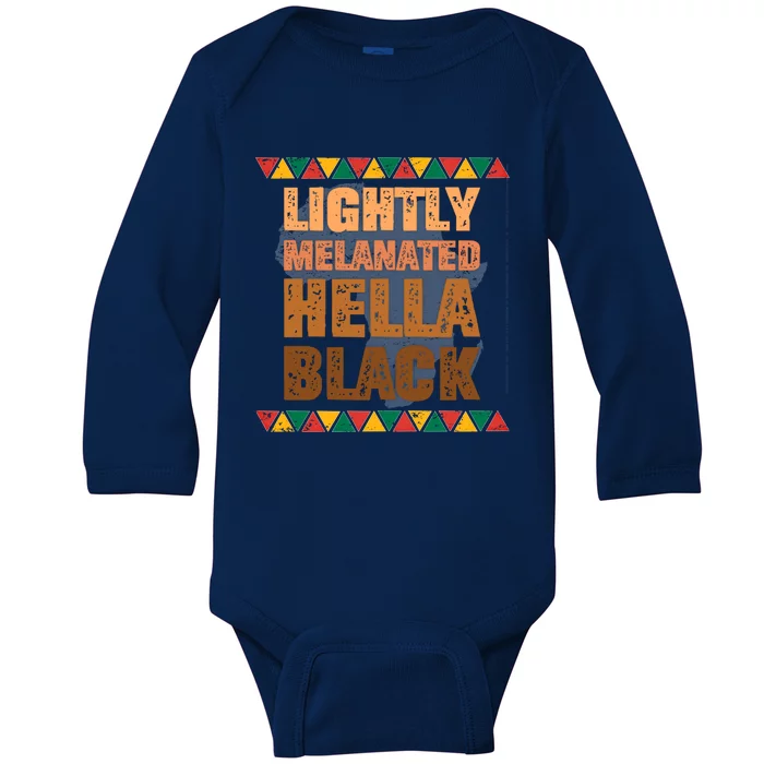 Lightly Melanated Hella Black Melanin Black History Month Gift Baby Long Sleeve Bodysuit