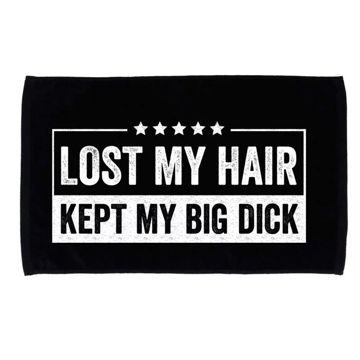 Lost My Hair Kept My Big Sarcastic Quote Saying Microfiber Hand Towel