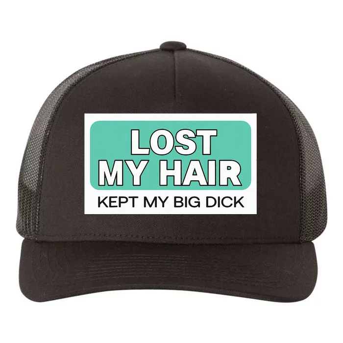 Lost My Hair Kept My Big Dick Yupoong Adult 5-Panel Trucker Hat