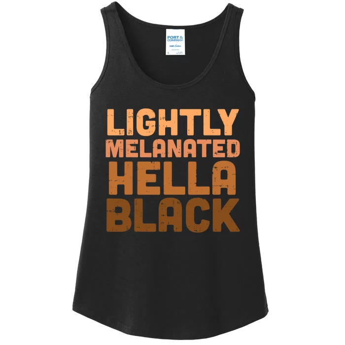 Lightly Melanated Hella Black History Melanin African Pride Ladies Essential Tank