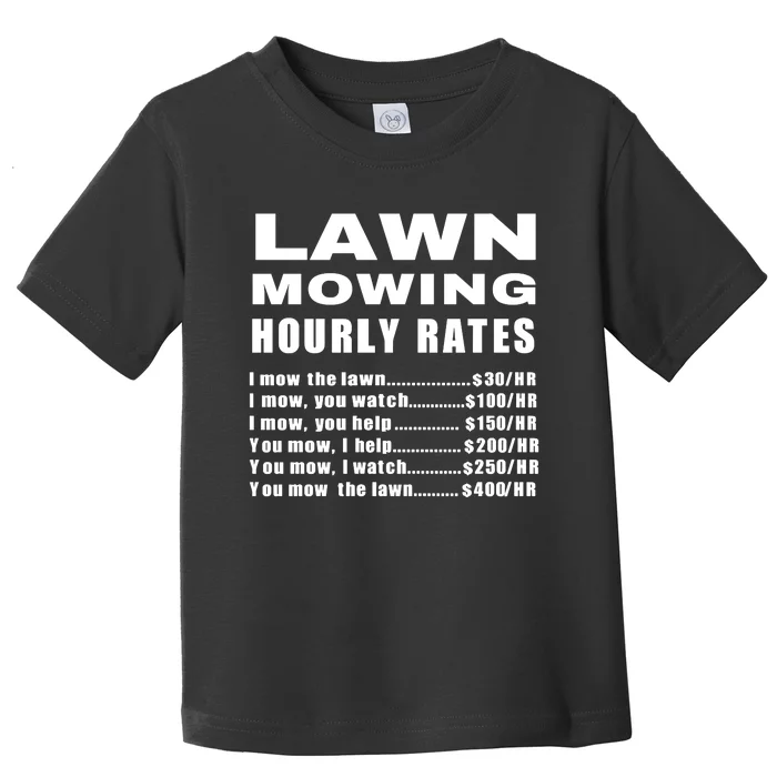 Lawn Mowing Hourly I Mow The Lawn Toddler T-Shirt