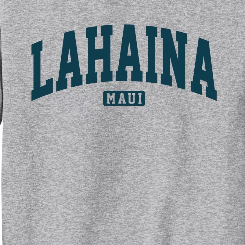 Lahaina Maui Hawaii Classic Vintage Tall Sweatshirt