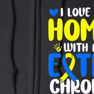 Love My Homie With The Extra Chromie Down Syndrome Awareness Full Zip Hoodie