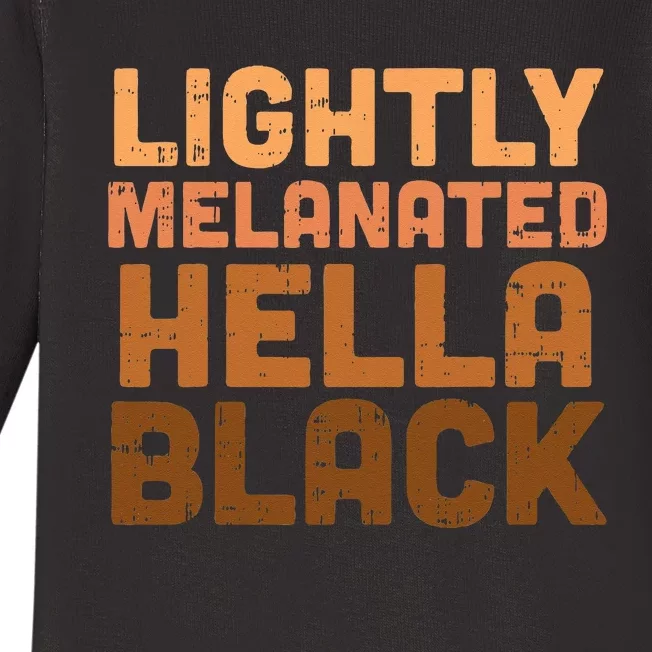 Lightly Melanated Hella Black History Melanin African Pride Baby Long Sleeve Bodysuit