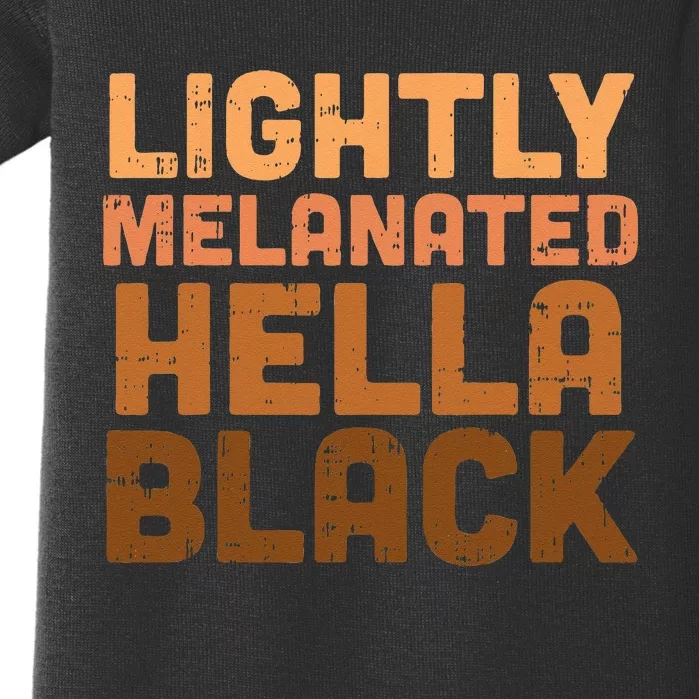 Lightly Melanated Hella Black History Melanin African Pride Baby Bodysuit