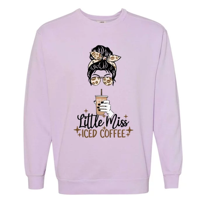 Little Miss Iced Coffee Messy Bun Cold Brew Coffee Quote Gift Garment-Dyed Sweatshirt