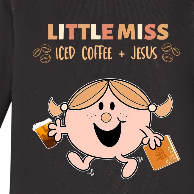 Little Miss Iced Coffee And Jesus Funny Design Baby Long Sleeve Bodysuit