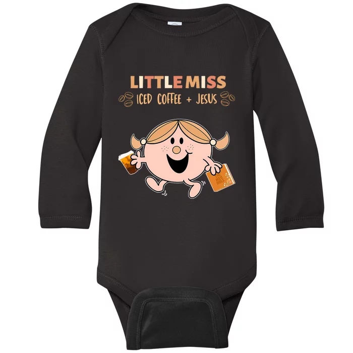 Little Miss Iced Coffee And Jesus Funny Design Baby Long Sleeve Bodysuit