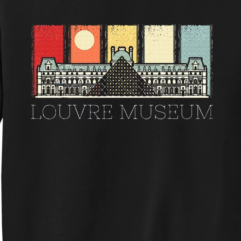 Louvre Museum In Paris France Tourist Tall Sweatshirt