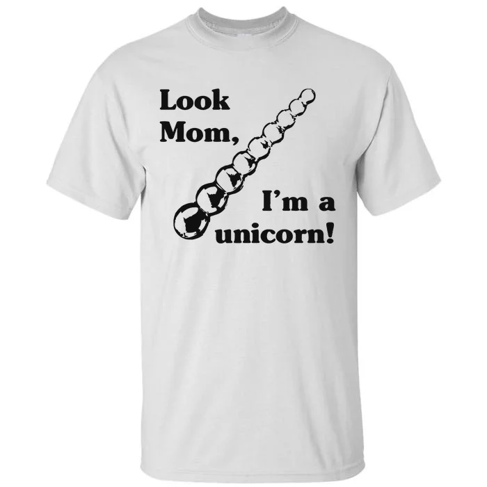 Look Mom I’m A Unicorn Tall T-Shirt