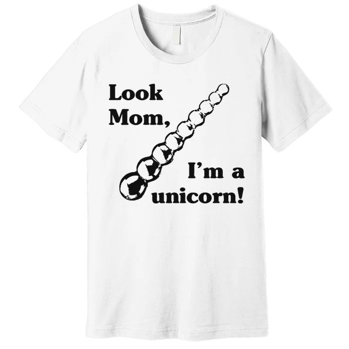 Look Mom I’m A Unicorn Premium T-Shirt