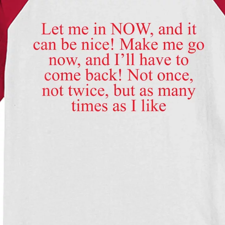 Let Me In Now And It Can Be Nice Make Me Go Now Funny Quote Kids Colorblock Raglan Jersey