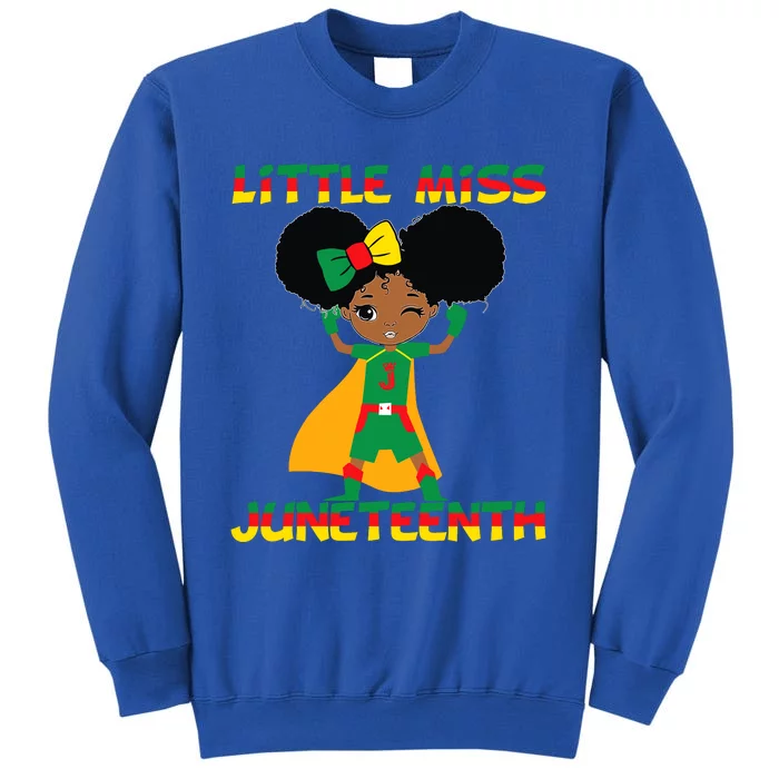 Little Miss Juneteenth Cute Black Girl Melanin Girl Tall Sweatshirt