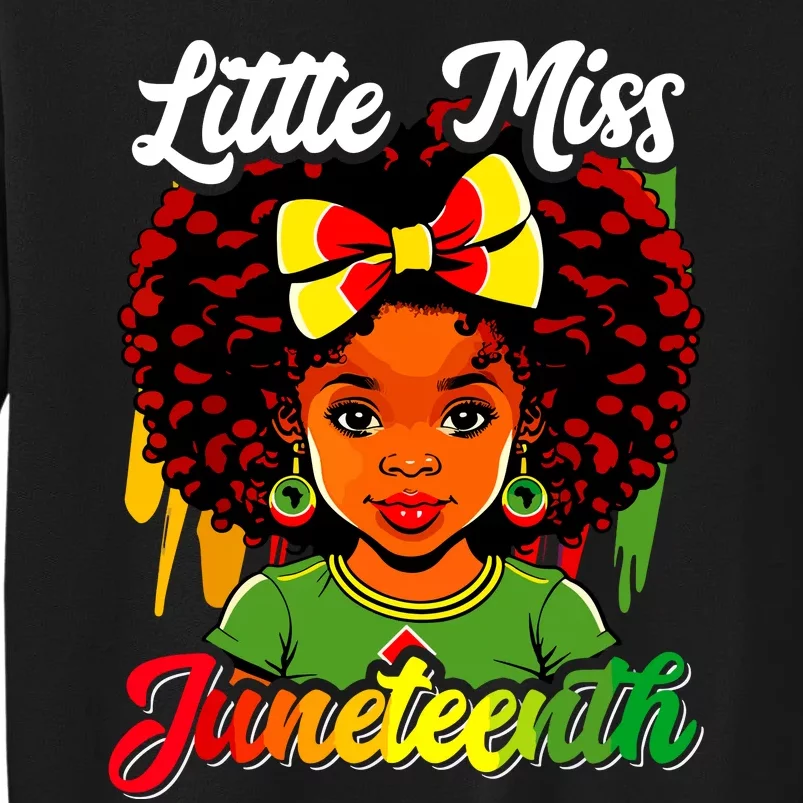 Little Miss Juneteenth Girl Black History Tall Sweatshirt