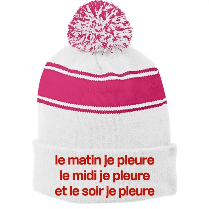 Le Matin Je Pleure Me Midi Je Pleure Et Le Soir Je Pleure Stripe Pom Pom Beanie