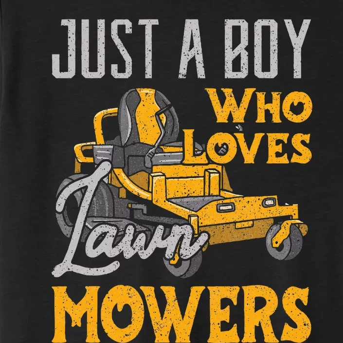 Lawn Mowing Just A Boy Who Loves Mowers Gardener ChromaSoft Performance T-Shirt