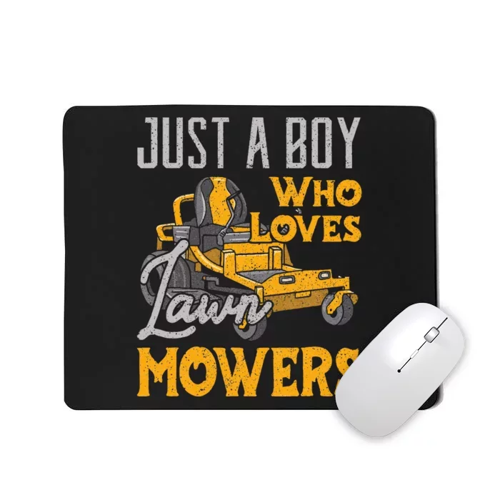 Lawn Mowing Just A Boy Who Loves Mowers Gardener Mousepad