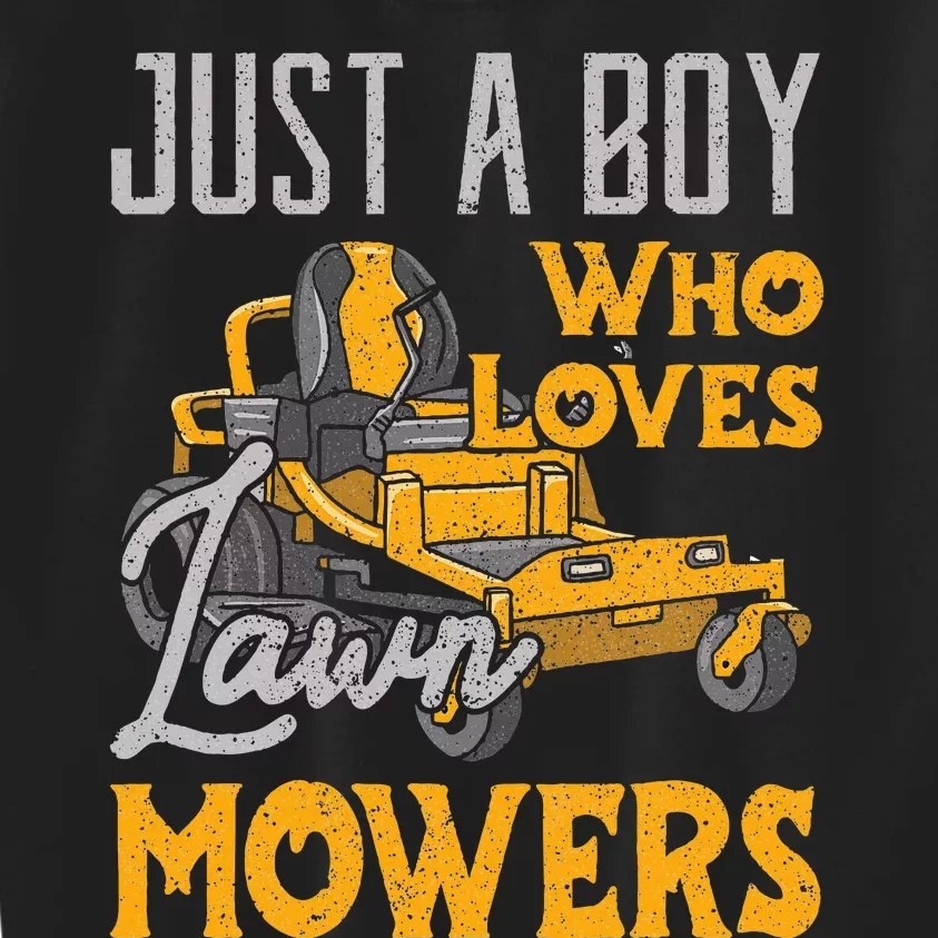 Lawn Mowing Just A Boy Who Loves Mowers Gardener Kids Sweatshirt