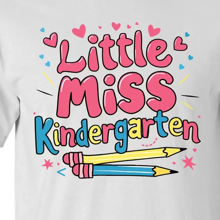 Little Miss Kindergarten Back To School Kinder Girl Tall T-Shirt