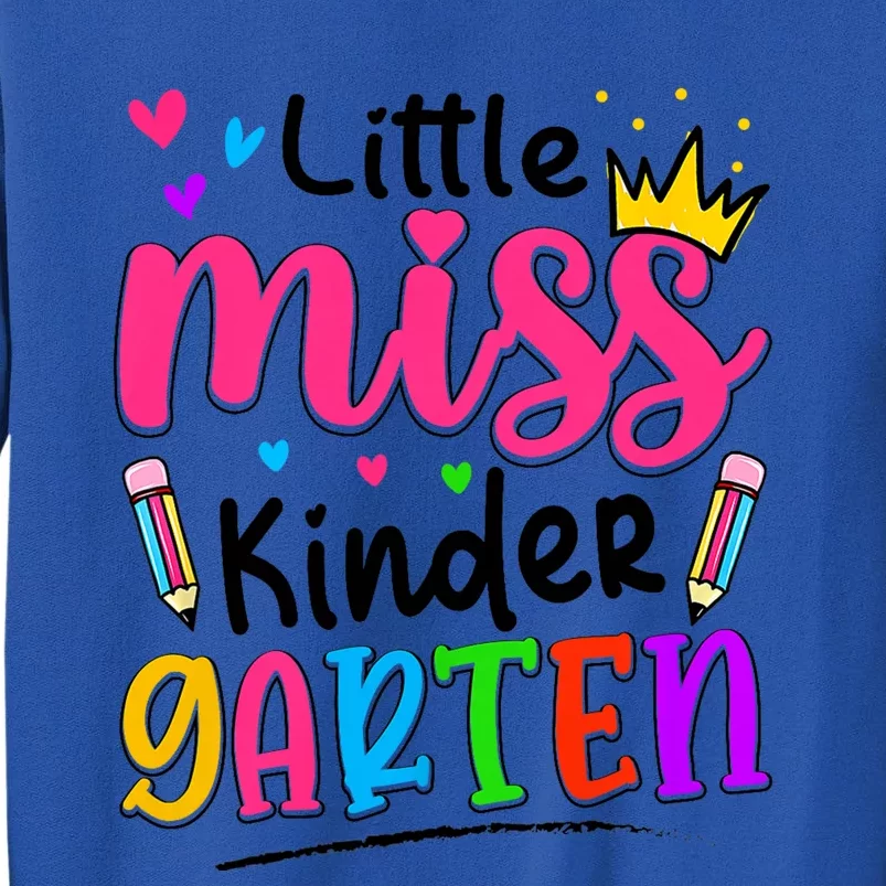 Little Miss Kindergarten Back To School Kindergarten Tall Sweatshirt