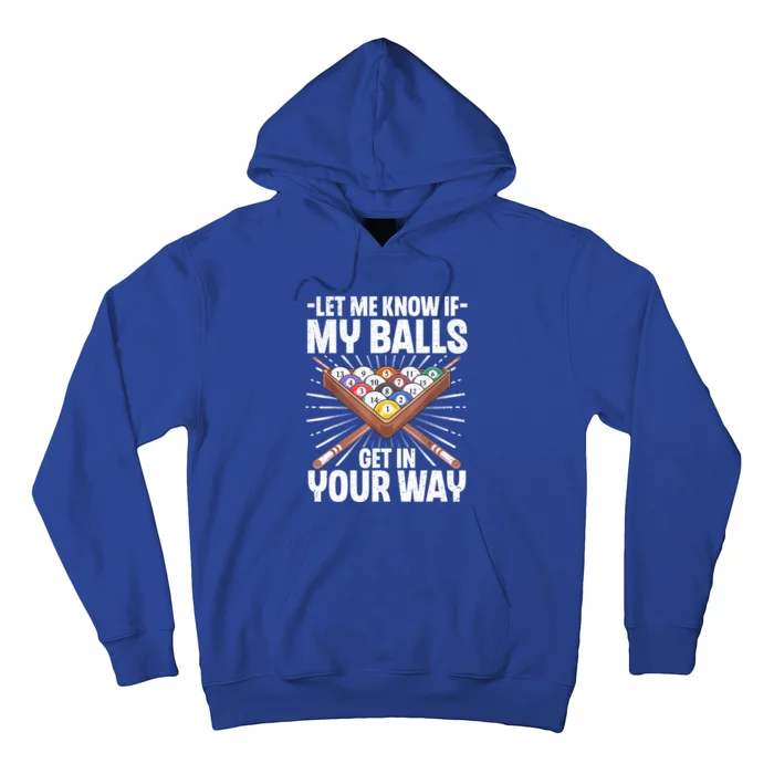 Let Me Know If My Ball Billiard Pool Player Gift Funny Billiards Hoodie