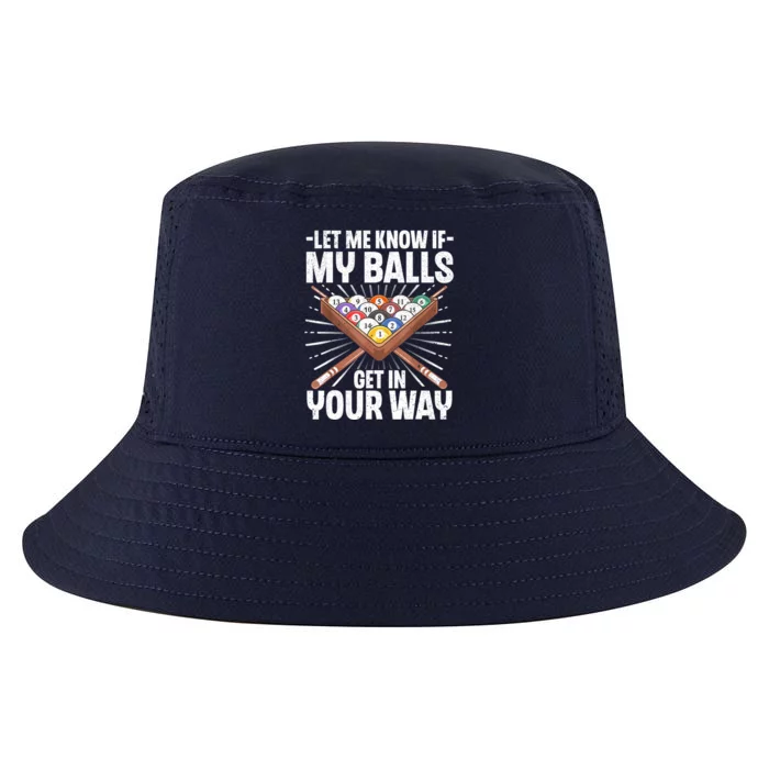 Let Me Know If My Ball Billiard Pool Player Gift Funny Billiards Cool Comfort Performance Bucket Hat