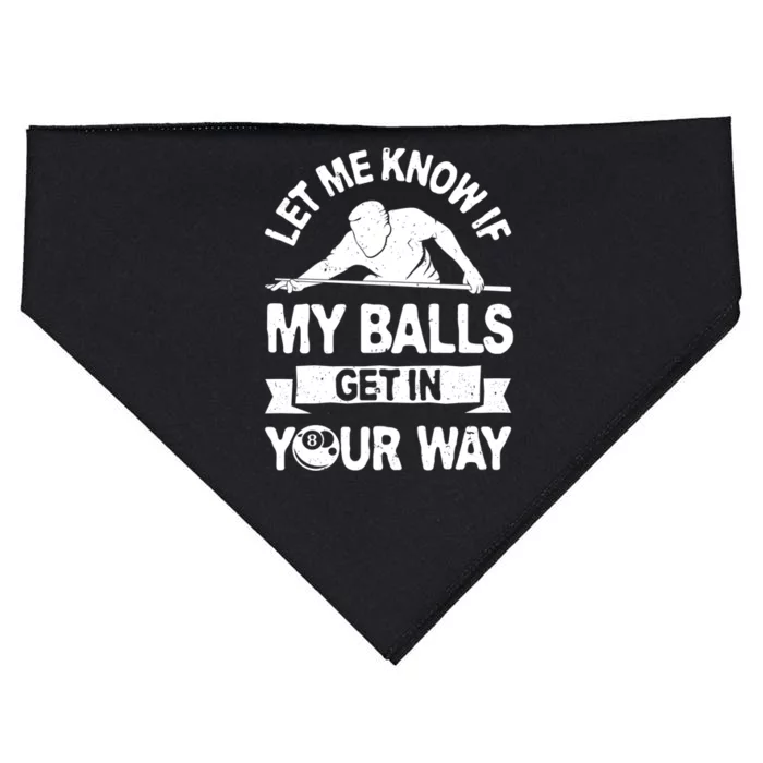 Let Me Know If My Balls Get In Your Way Funny Pool Billiards Gift USA-Made Doggie Bandana