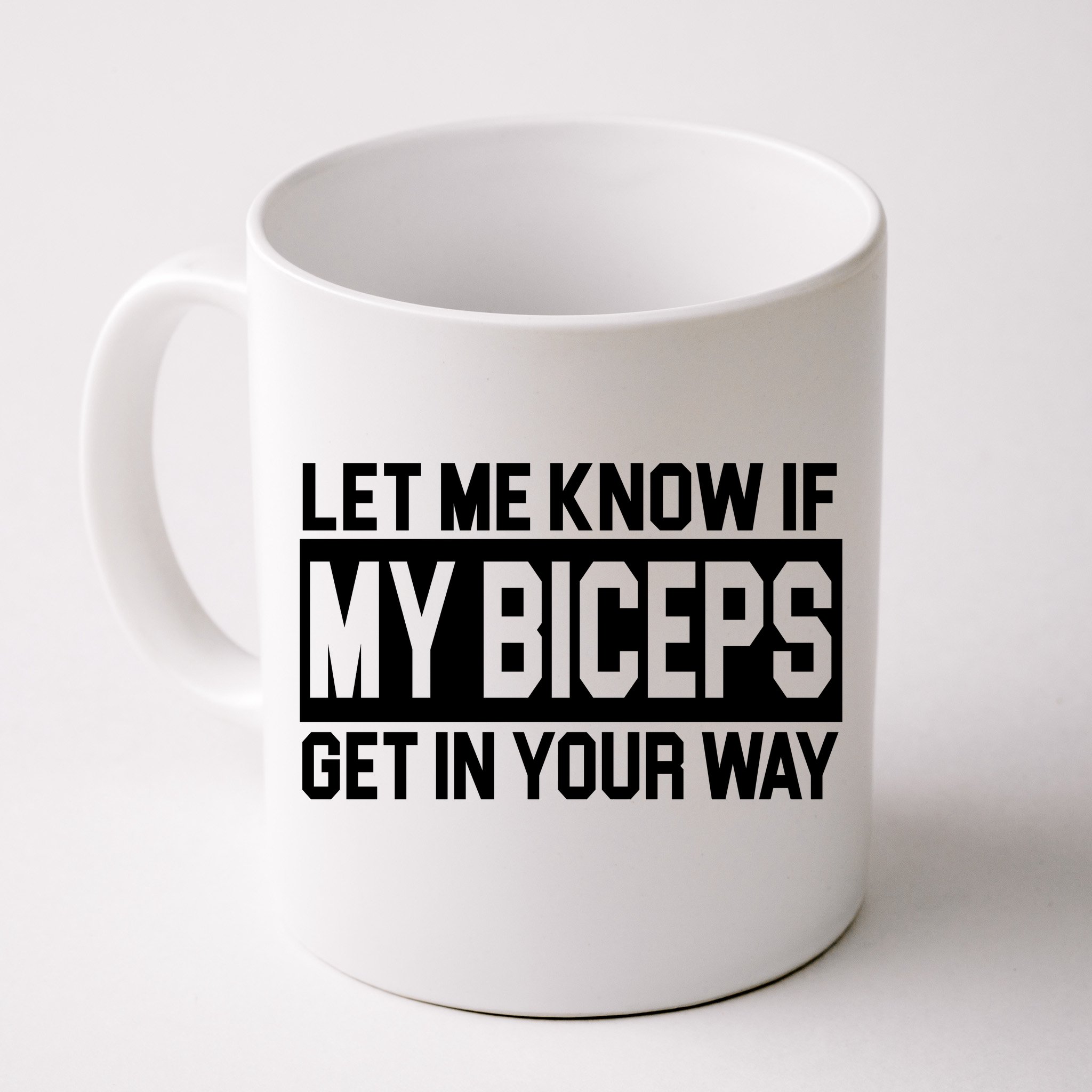 Mug and Coaster Set Let Me Know If My Muscles Get In Your Way 