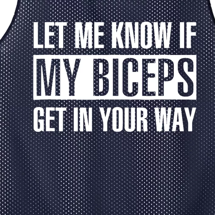 Let Me Know If My Biceps Get In Your Way Funny Mesh Reversible Basketball Jersey Tank