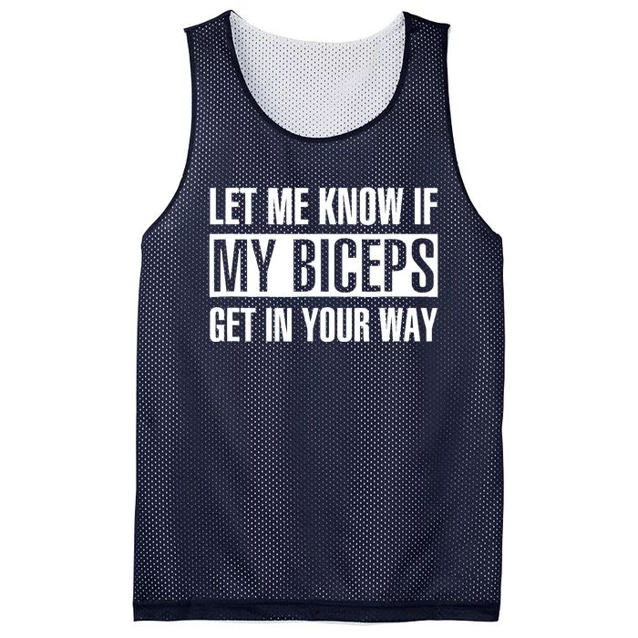 Let Me Know If My Biceps Get In Your Way Funny Mesh Reversible Basketball Jersey Tank