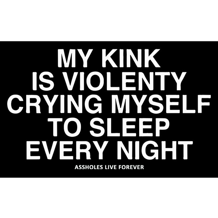 Lindafinegold My Kink Is Violenty Crying Myself To Sleep Every Night Bumper Sticker