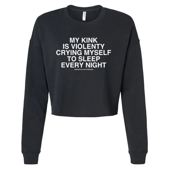 Lindafinegold My Kink Is Violenty Crying Myself To Sleep Every Night Cropped Pullover Crew