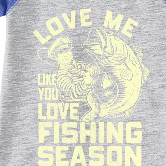 Love Me Like You Love Fishing Season Bass Fishing Gift Infant Baby Jersey Bodysuit