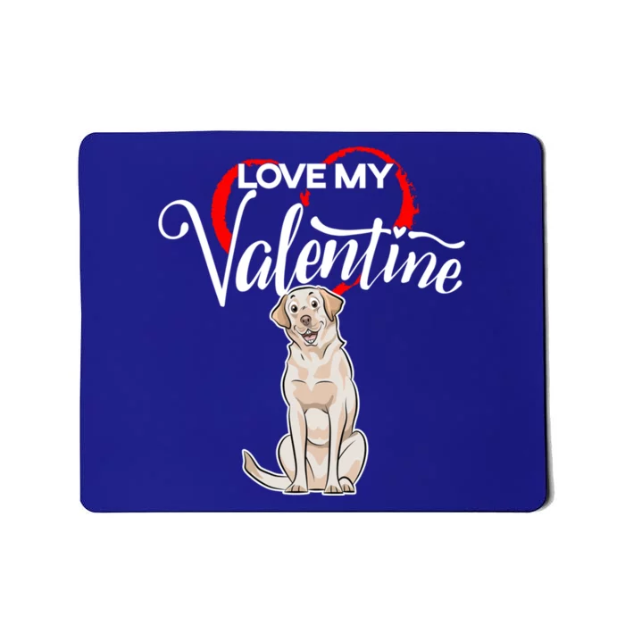 Love My Labrador Retriever Dog Valentine's Day Gift Mousepad