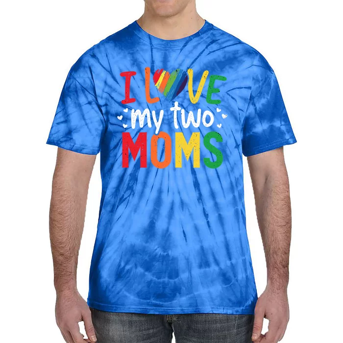 Lgbt Moms Lesbian Mothers Day Pride Month Support Great Gift Tie-Dye T-Shirt