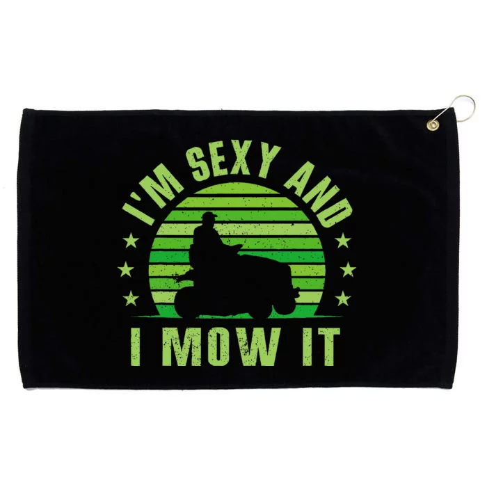 Lawn Mowing Landscaping Im Sexy And I Mow It Grommeted Golf Towel