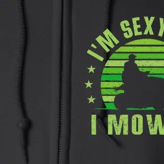 Lawn Mowing Landscaping Im Sexy And I Mow It Full Zip Hoodie